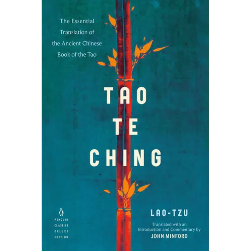Tao Te Ching: The Essential Translation of the Ancient Chinese Book of the Tao (Penguin Classics Deluxe Edition)