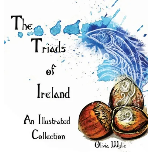The Triads of Ireland: An Illustrated Collection