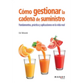 Cómo gestionar la cadena de suministro