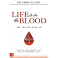 Life is in the Blood Revised and Updated: Discover Your Authority and Power in the Blood of Jesus