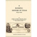 A Banking History of Texas: 1835-1929