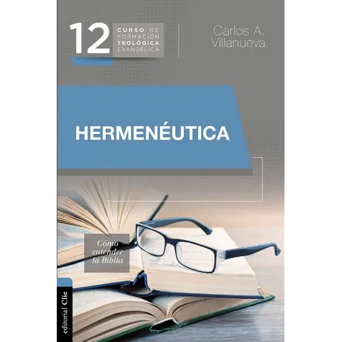 El Hermen��utica, c��mo entender la Biblia