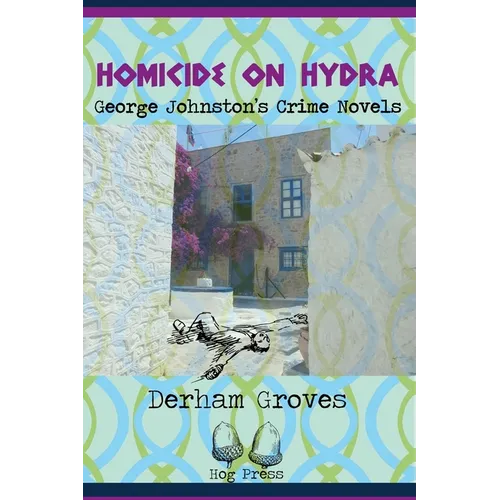 Homicide on Hydra: George Johnston's Crime Novels