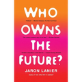 Who Owns the Future?