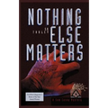 Nothing Else Matters