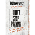 Don't Stop Praying: The God Who Hears Is Just a Breath Away (a 40 Day Prayer Journey)