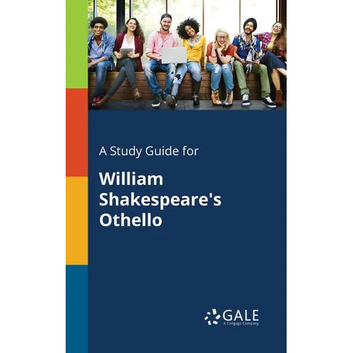 A Study Guide for William Shakespeare's Othello