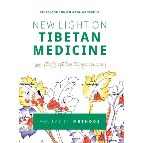 New Light on Tibetan Medicine: Volume II - Methods