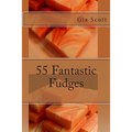 55 Fantastic Fudges