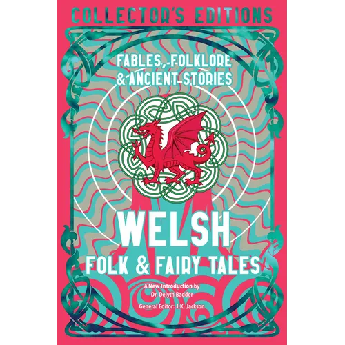 Welsh Folk & Fairy Tales: Fables, Folklore & Ancient Stories