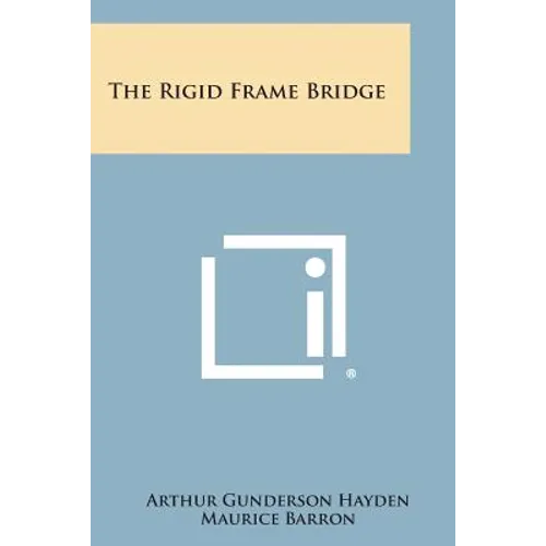 The Rigid Frame Bridge