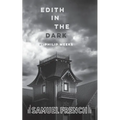 Edith in the Dark