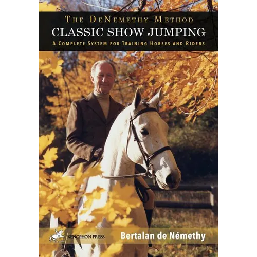 Classic Show Jumping: The de Nemethy Method
