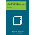 The Chemistry and Manufacture of Cosmetics, V1: Background