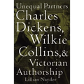 Unequal Partners: Charles Dickens, Wilkie Collins, and Victorian Authorship