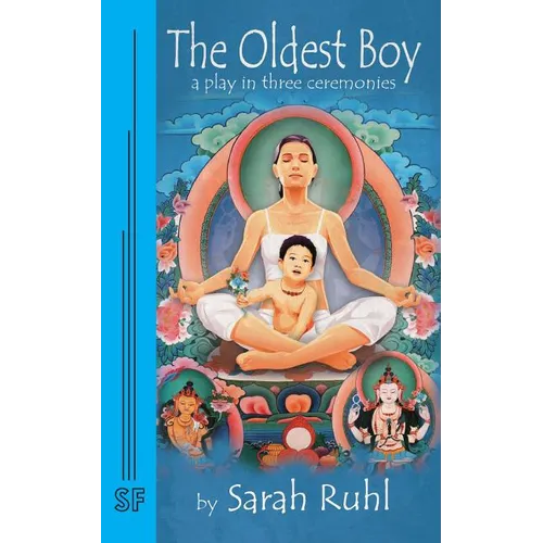 The Oldest Boy: A Play in Three Ceremonies