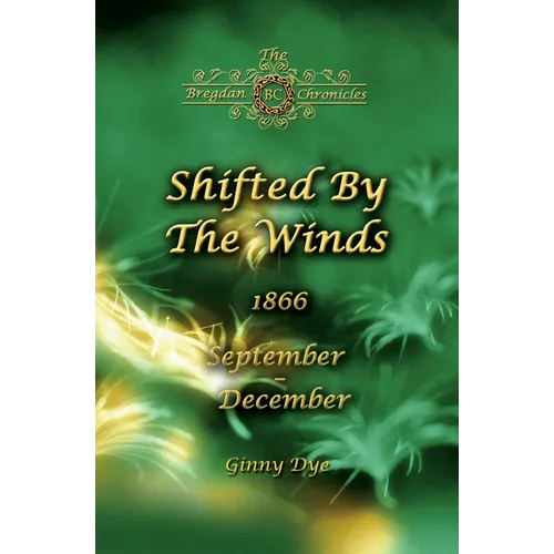 Shifted By The Winds (# 8 in the Bregdan Chronicles Historical Fiction Romance Series)