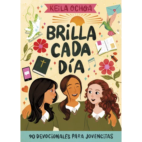 Brilla Cada Día: 90 Devocionales Para Jovencitas