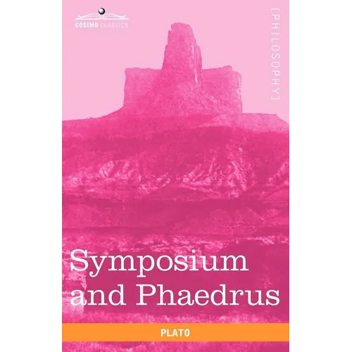 Symposium and Phaedrus