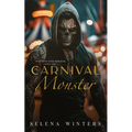 Carnival Monster: A Dark Carnival Romance