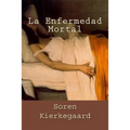 La Enfermedad Mortal (Spanish Edition)