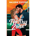 The No Try Zone: A Coach + Player's Sister Forbidden Rugby Romance