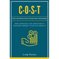 C-O-S-T: Cost Optimization System and Technique