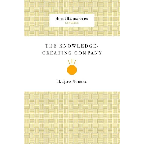The Knowledge-Creating Company