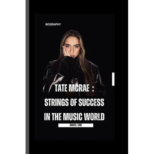 Tate McRae: Strings Of Success In The Music World