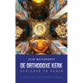 De Orthodoxe Kerk: Verleden en heden