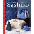 Simple Sashiko: 20 Projects to Create and Inspire