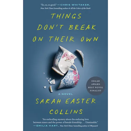 Things Don't Break on Their Own