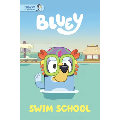Swim School: A Bluey Storybook