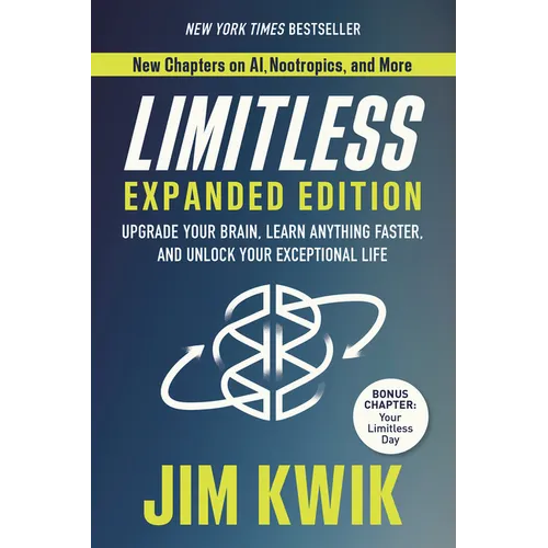 Limitless Expanded Edition: Upgrade Your Brain, Learn Anything Faster, and Unlock Your Exceptional Life