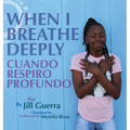 When I Breathe Deeply/Cuando respiro profundo