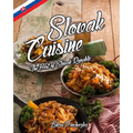Slovak Cuisine: The Best of Slovak Republic