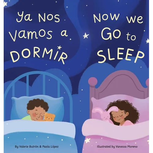 Ya Nos Vamos a Dormir / Now We Go to Sleep