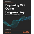 Beginning C++ Game Programming - Third Edition: Learn C++ from scratch by building fun games