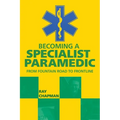 Becoming a Specialist Paramedic: From Fountain Road to Frontline