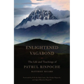 Enlightened Vagabond: The Life and Teachings of Patrul Rinpoche