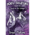 Joel Suzuki, Volume Six: Dance of the Darkeye