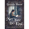 May Fate Be Kind