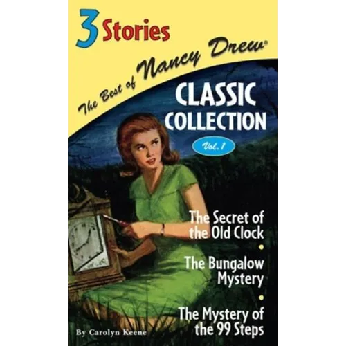 The Secret of the Old Clock/The Bungalow Mystery/The Mystery of the 99 Steps