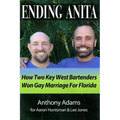 Ending Anita: How Two Key West Bartenders Won Gay Marriage For Florida