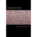 The Top Serial Killers Of Our Time (Volumes 1, 2, 3, 4 & 5): True Crime Committed By The World's Most Notorious Serial Killers