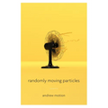 Randomly Moving Particles