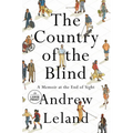 The Country of the Blind: A Memoir at the End of Sight