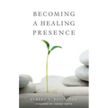 Becoming a Healing Presence