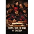 Poems from the Edge of the Emotion