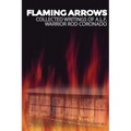 Flaming Arrows: Writings of Animal Liberation Front (A.L.F.) Activist Rod Coronado